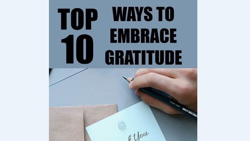 Top 10 ways to embrace gratitude