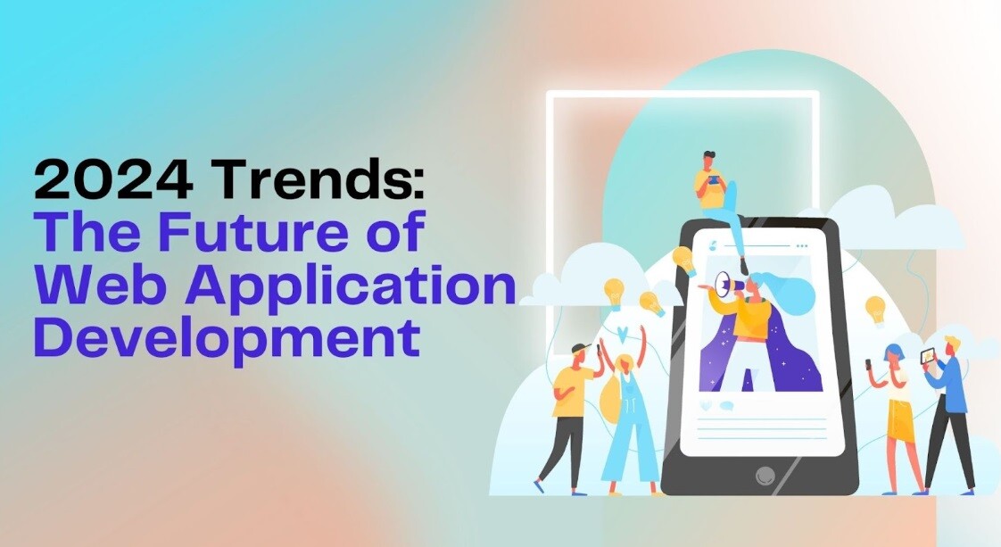 2024 Trends: The Future of Web Application Development - InPeaks
