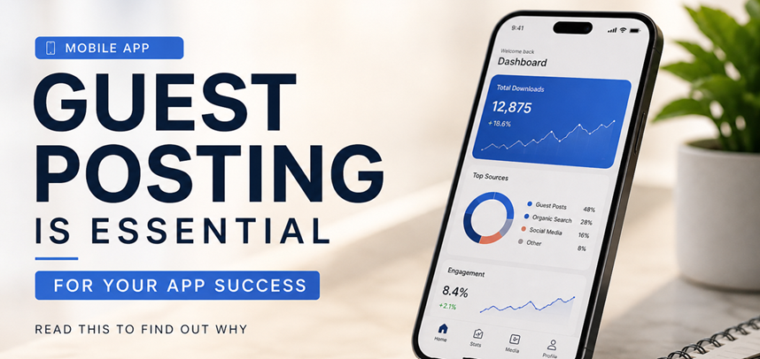 Elegant blog header image showing a modern workspace with a smartphone displaying app analytics, surrounded by a notebook, pen, and a small plant, with clean typography emphasizing mobile app guest posting for success.